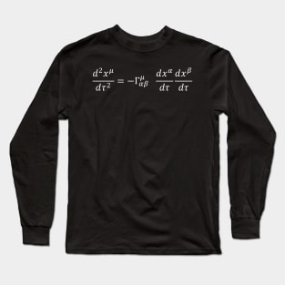 Geodesic Equation - Differential Geometry And Structure Of Spacetime Long Sleeve T-Shirt